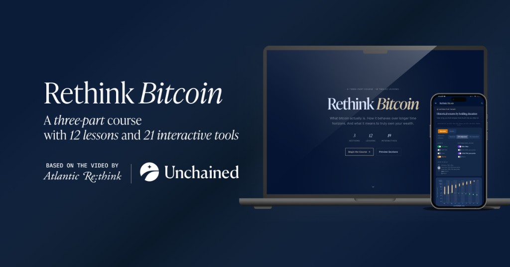 Rethink Bitcoin — A three-part course with 12 lessons and 21 interactive tools